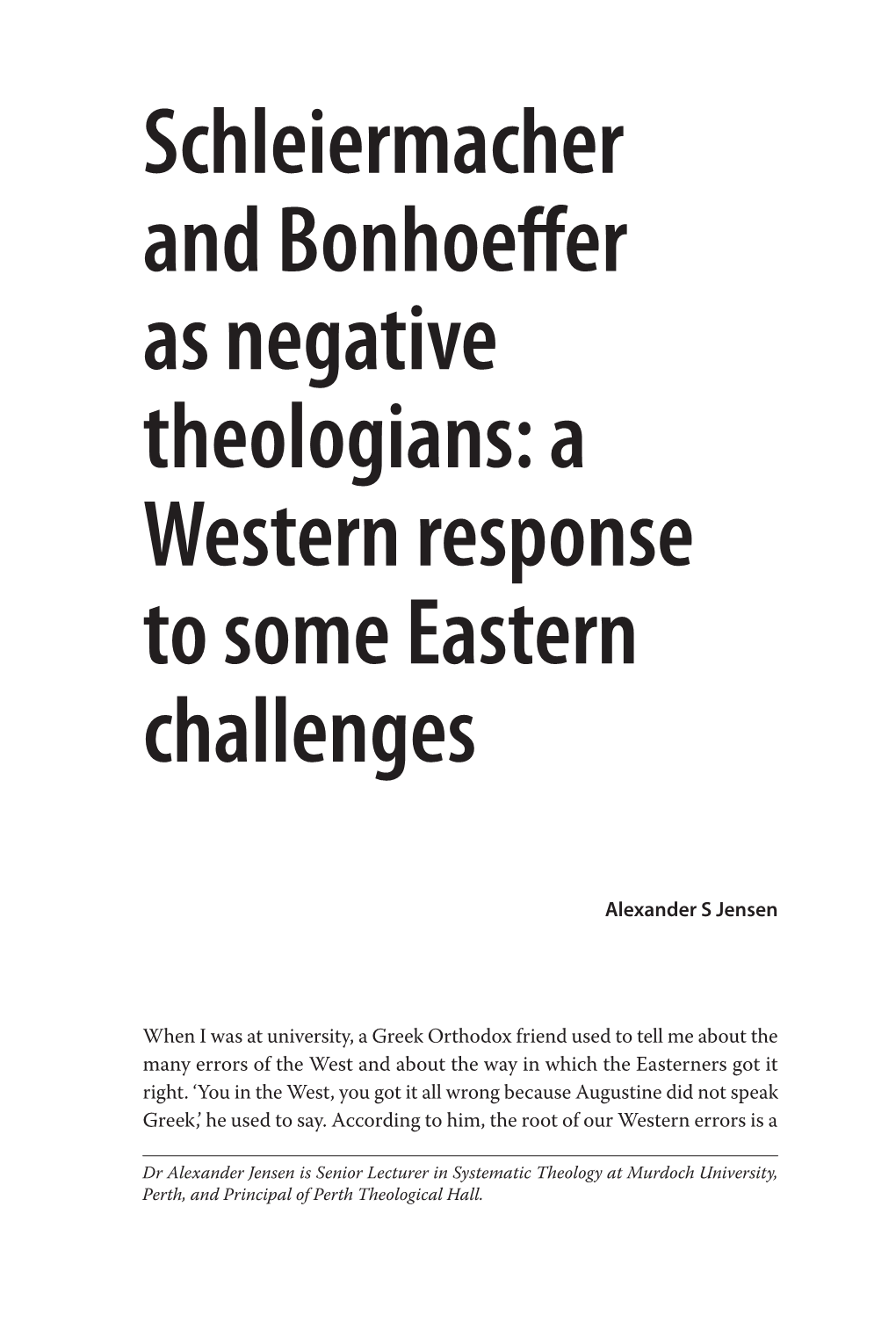 Schleiermacher and Bonhoeffer As Negative Theologians: a Western Response to Some Eastern Challenges