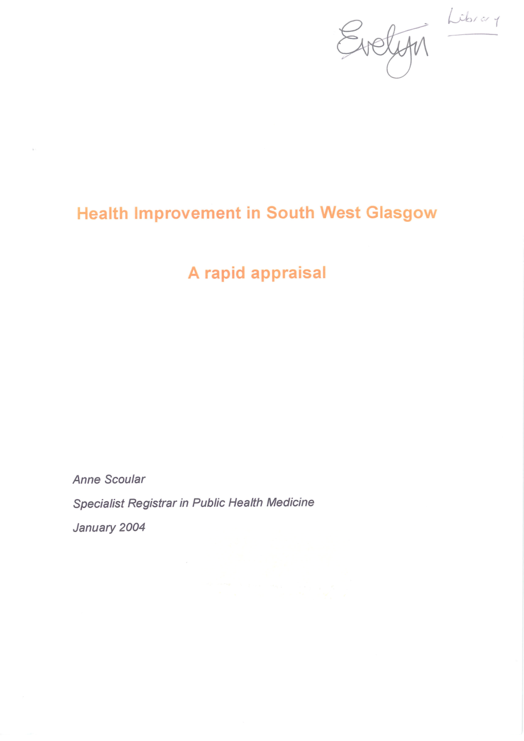 Health Improvement in South West Glasgow a Rapid Appraisal