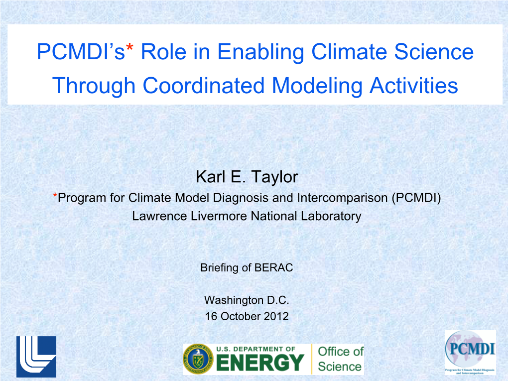 PCMDI's* Role in Enabling Climate Science Through Coordinated