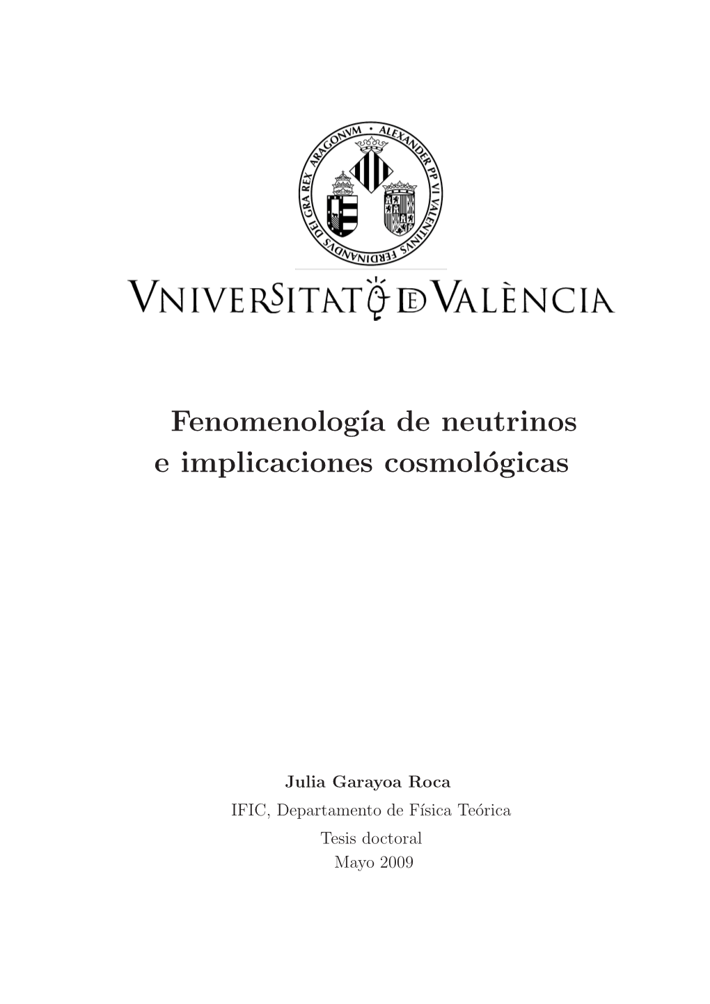 Fenomenolog´Ia De Neutrinos E Implicaciones Cosmológicas