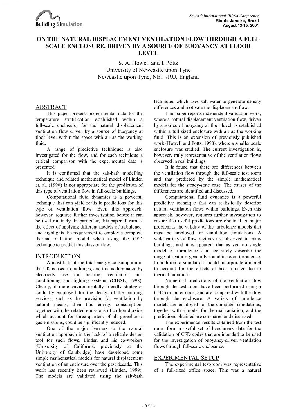 On the Natural Displacement Ventilation Flow Through a Full Scale Enclosure, Driven by a Source of Buoyancy at Floor Level S