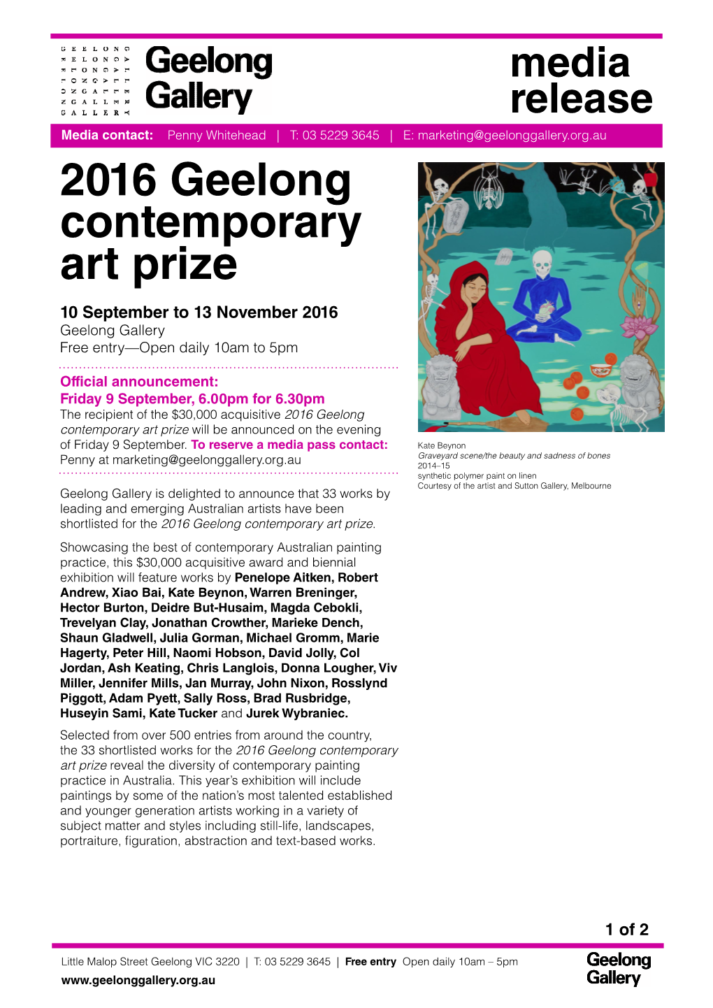 2016 Geelong Contemporary Art Prize 10 September to 13 November 2016 Geelong Gallery Free Entry—Open Daily 10Am to 5Pm