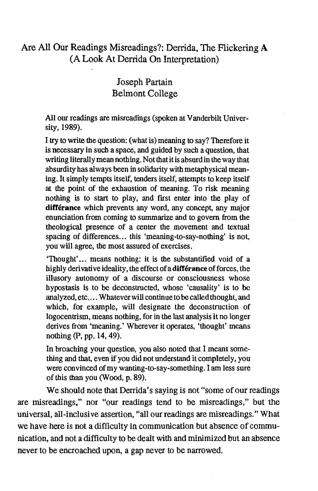 Are All Our Readings Misreadings?: Derrida, the Flickering a (A Look at Derrida on Interpretation)