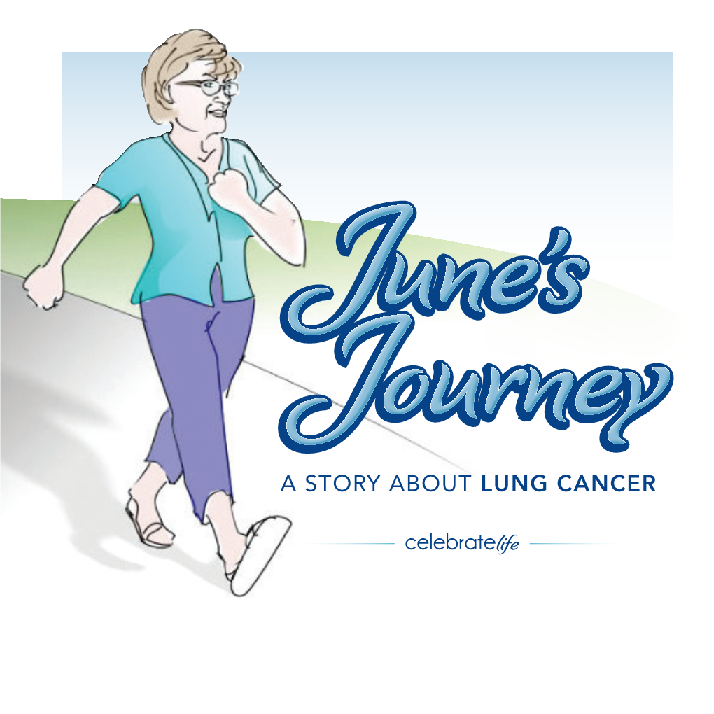 June's Journey: a Story About Lung Cancer