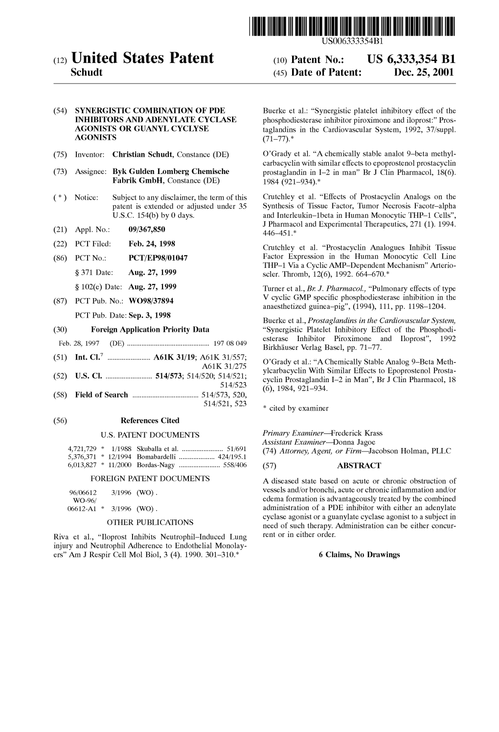 (12) United States Patent (10) Patent No.: US 6,333,354 B1 Schudt (45) Date of Patent: Dec