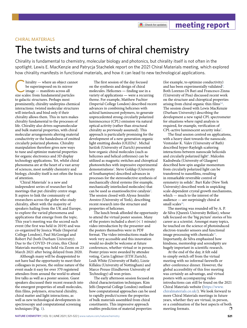 The Twists and Turns of Chiral Chemistry Chirality Is Fundamental to Chemistry, Molecular Biology and Photonics, but Chirality Itself Is Not Often in the Spotlight