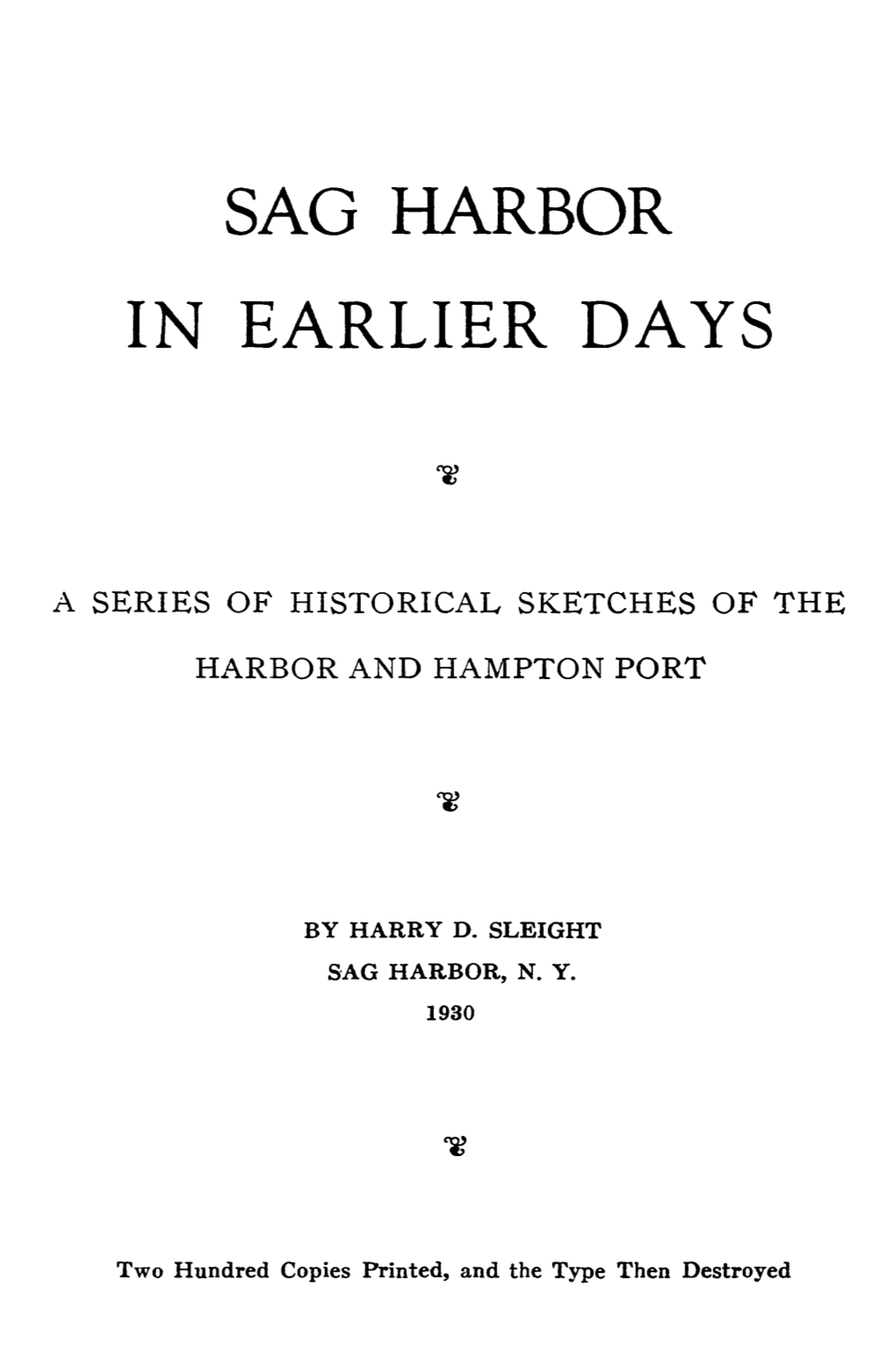 At Sag Harbor) Is Called "Bridge Hampton Harbor." 1"His Is the Only Time This Occurs, As Far As Discovered