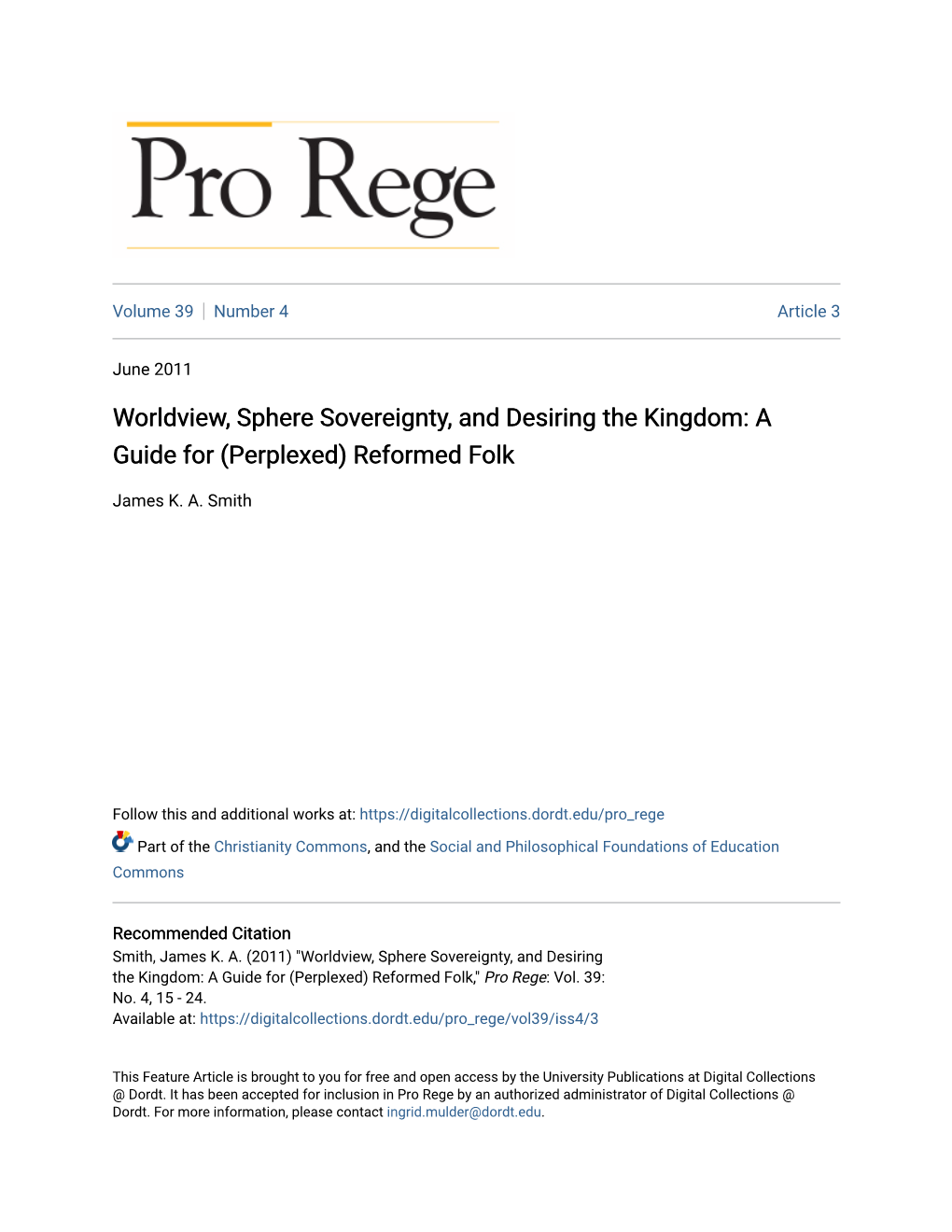 Worldview, Sphere Sovereignty, and Desiring the Kingdom: a Guide for (Perplexed) Reformed Folk