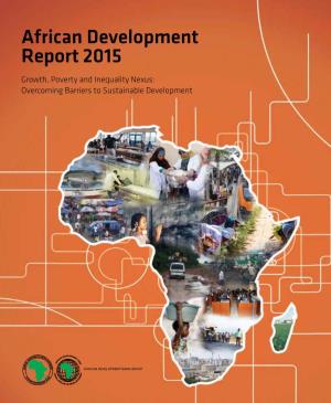 African Development Report 2015 Growth, Poverty and Inequality Nexus