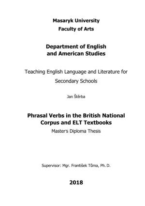 Department of English and American Studies Phrasal Verbs in the British National Corpus and ELT Textbooks 2018