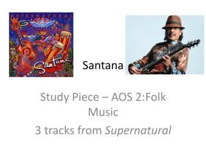 Santana Study Piece – AOS 2:Folk Music 3 Tracks from Supernatural