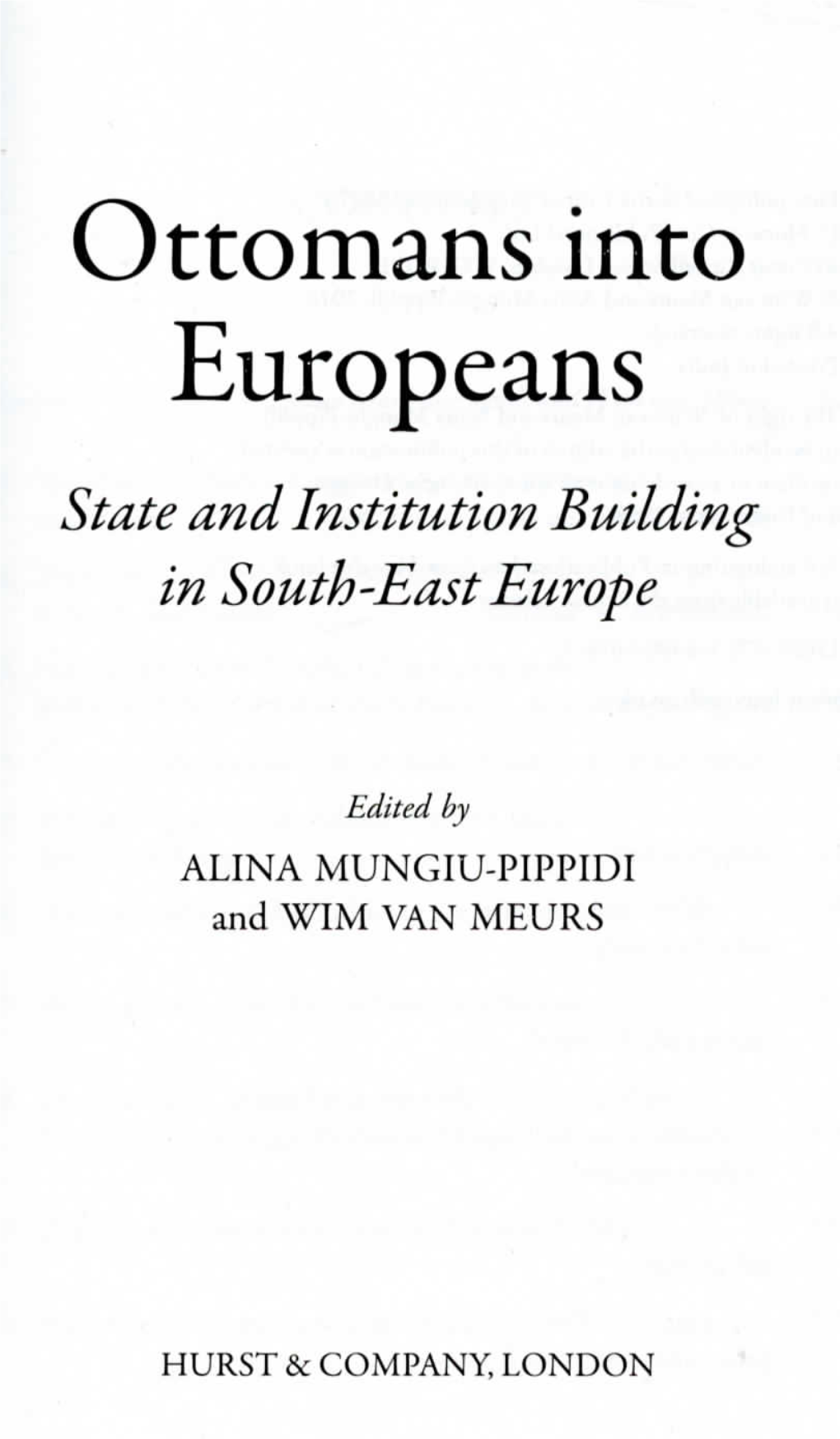 Ottomans Into Europeans State and Institution Building in South-East Europe