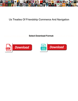 Us Treaties of Friendship Commerce and Navigation
