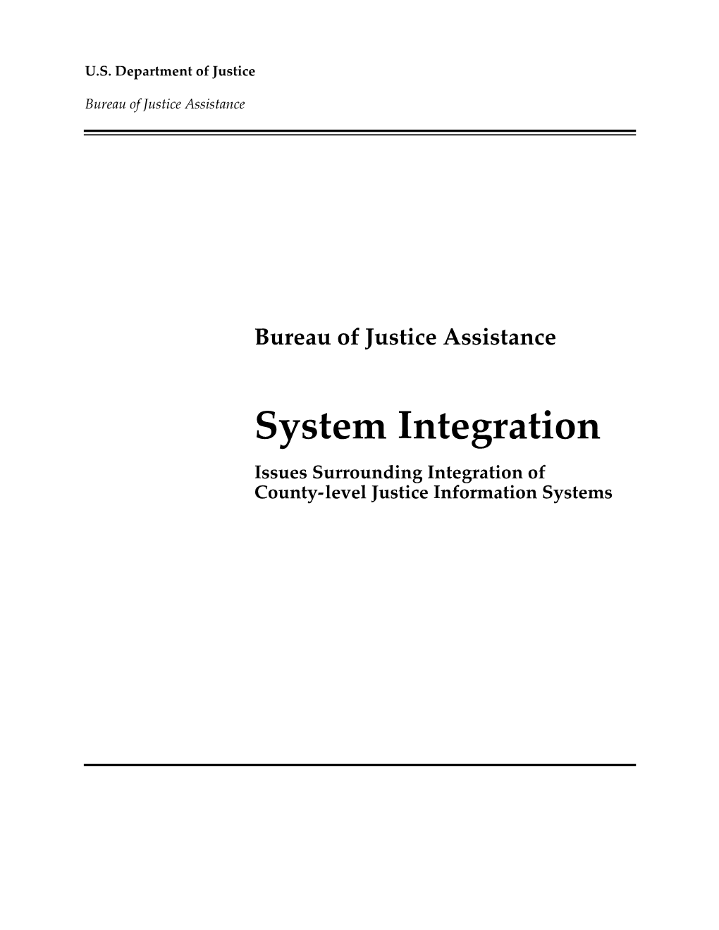 System Integration Issues Surrounding Integration of County-Level Justice Information Systems U.S