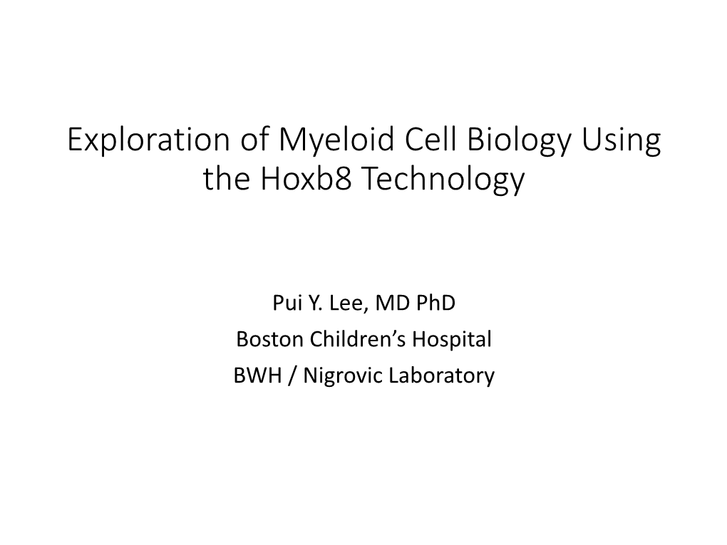 Exploration of Myeloid Cell Biology Using the Hoxb8 Technology