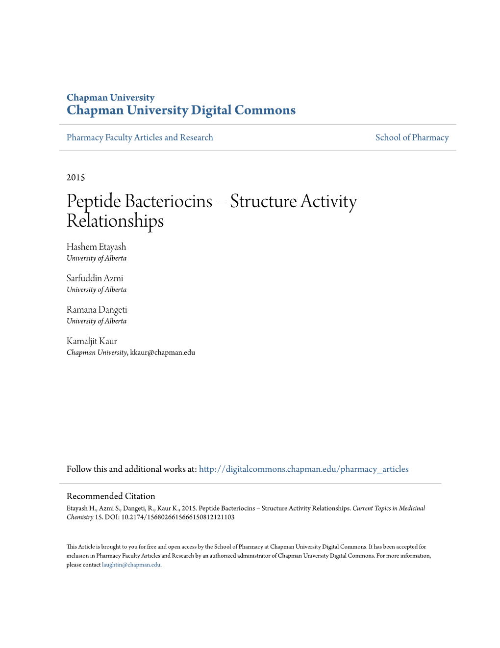 Peptide Bacteriocins – Structure Activity Relationships Hashem Etayash University of Alberta