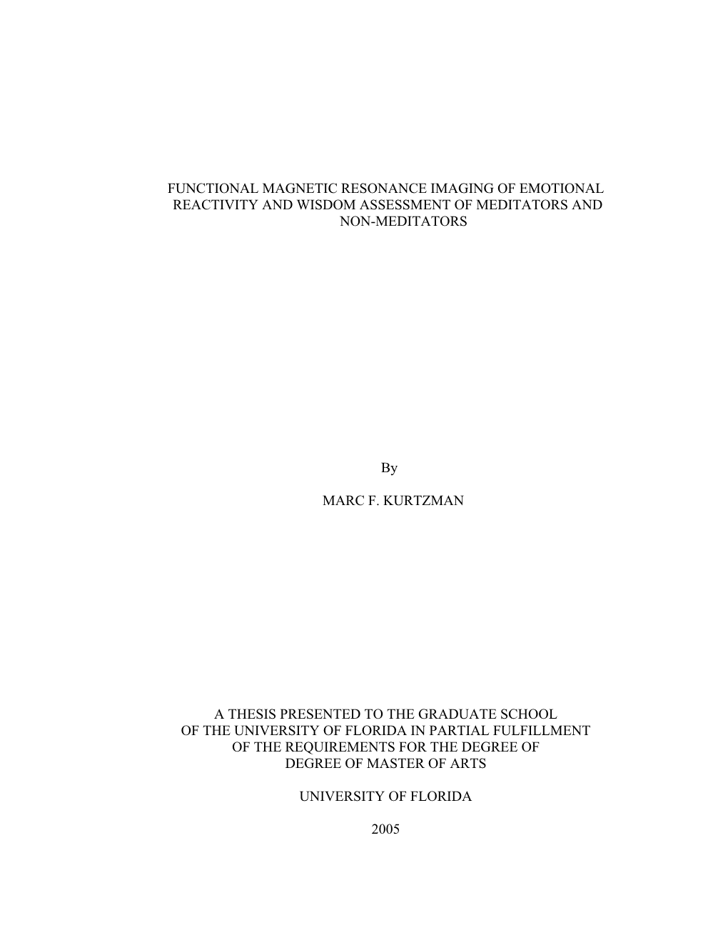 Functional Magnetic Resonance Imaging of Emotional Reactivity and Wisdom Assessment of Meditators and Non-Meditators