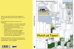 Munch På Tøyen! Planen Om Å Flytte Munch-Museet Fra Tøyen Til Bjørvika Har Vakt Sterk Debatt
