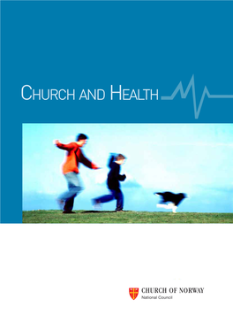 Church and Health Grafisk/Trykk: BK.No • Foto: Shutterstock • Papir: Galeriepapir: Art Silk • Shutterstock Foto: Grafisk/Trykk: • BK.No CHURCH and HEALTH