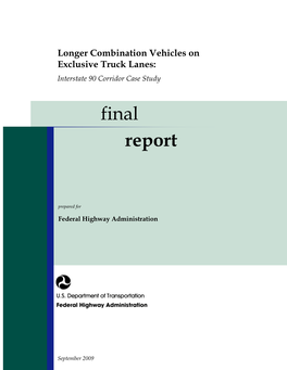 Longer Combination Vehicles on Exclusive Truck Lanes: Interstate 90 Corridor Case Study