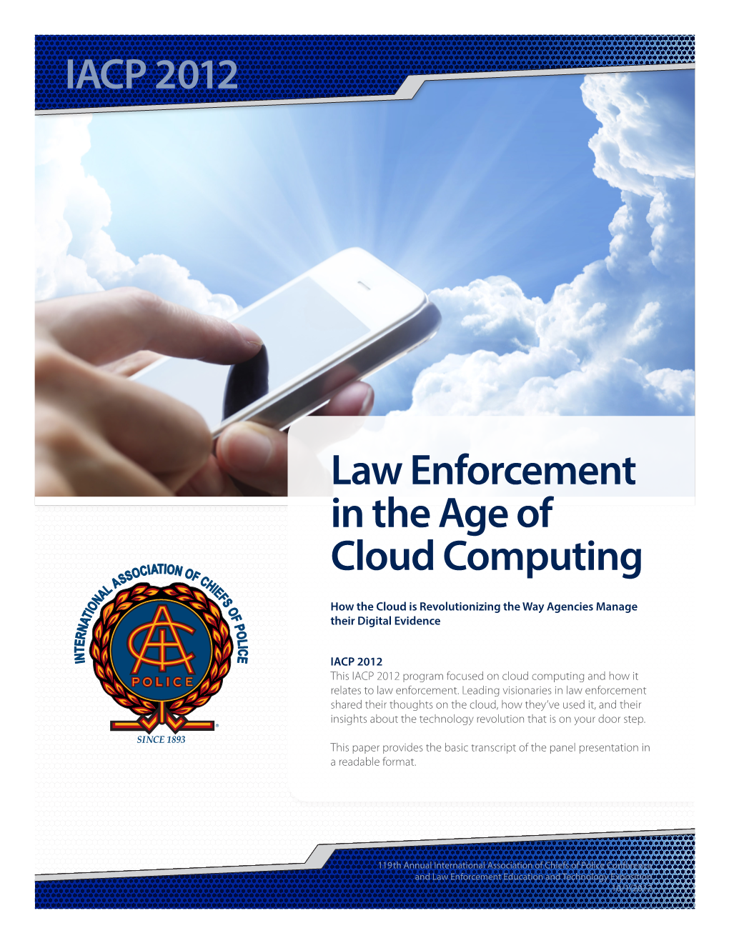 Law Enforcement in the Age of Cloud Computing IACP 2012