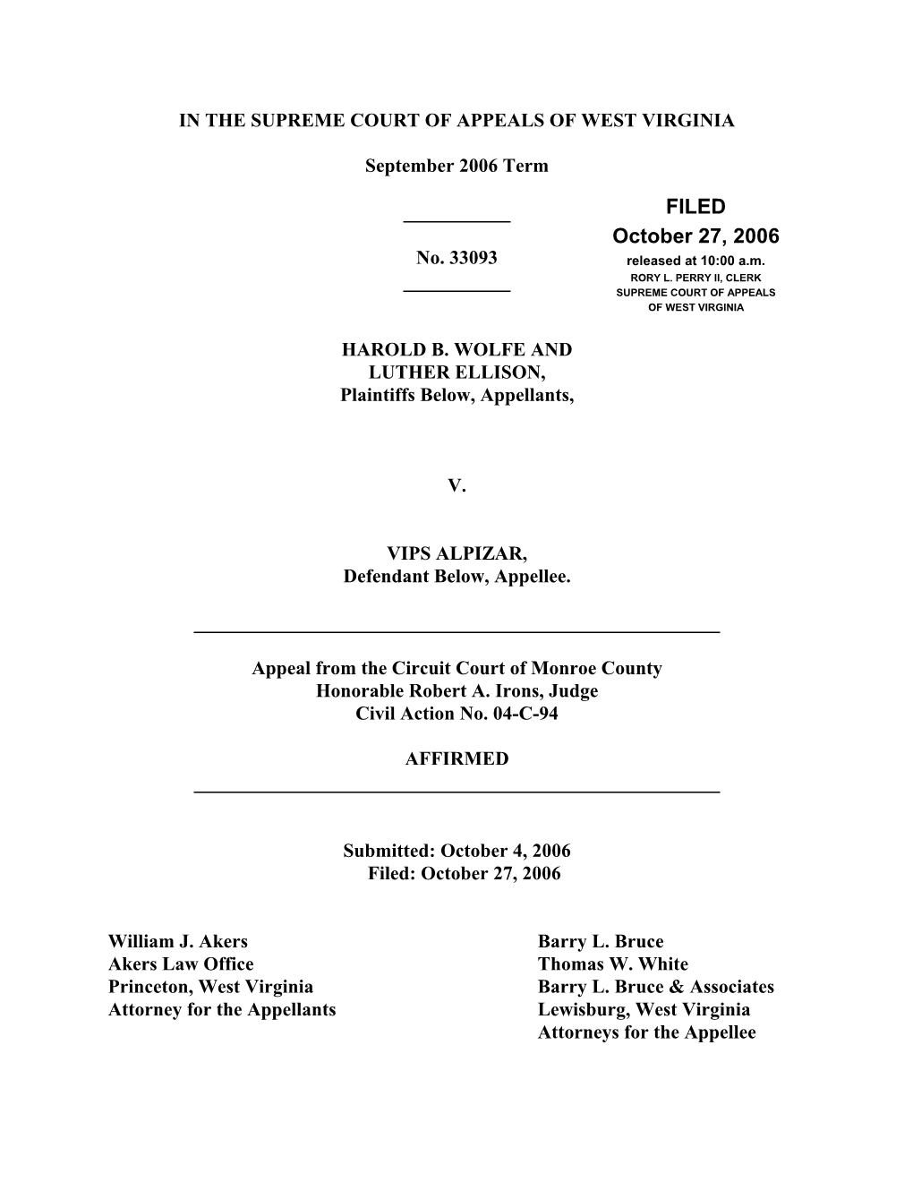 Opinion, Harold B. Wolfe and Luther Ellison V. Vips Alpizar, No. 33093