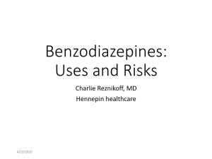 Benzodiazepines: Uses and Risks Charlie Reznikoff, MD Hennepin Healthcare