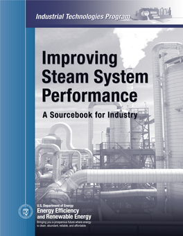 Improving Steam System Performance: a Sourcebook for Industry Was Developed Under the Bestpractices Activity for the U