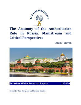 The Anatomy of the Authoritarian Rule in Russia: Mainstream and Critical Perspectives Aram Terzyan