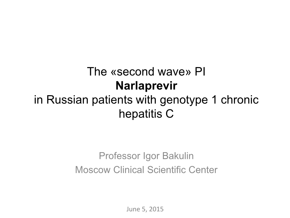 PI Narlaprevir in Russian Patients with Genotype 1 Chronic Hepatitis C