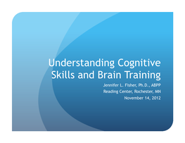 Understanding Cognitive Skills and Brain Training Jennifer L