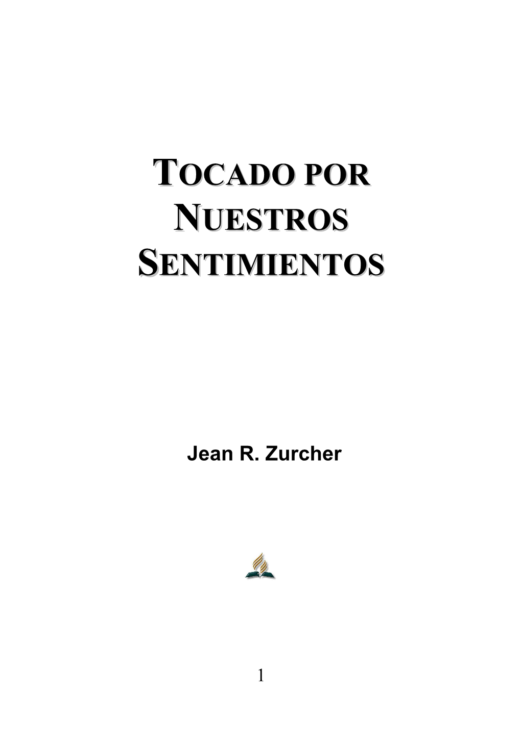 Tocado Por Nuestros Sentimientos