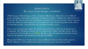 Jñāna Yoga Is "Knowledge of the Absolute" (Brahman). This Is the Most Difficult Path, Requiring Tremendous Strength of Will and Intellect