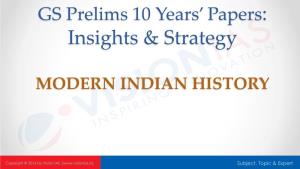 GS Prelims 10 Years' Papers: Insights & Strategy MODERN INDIAN