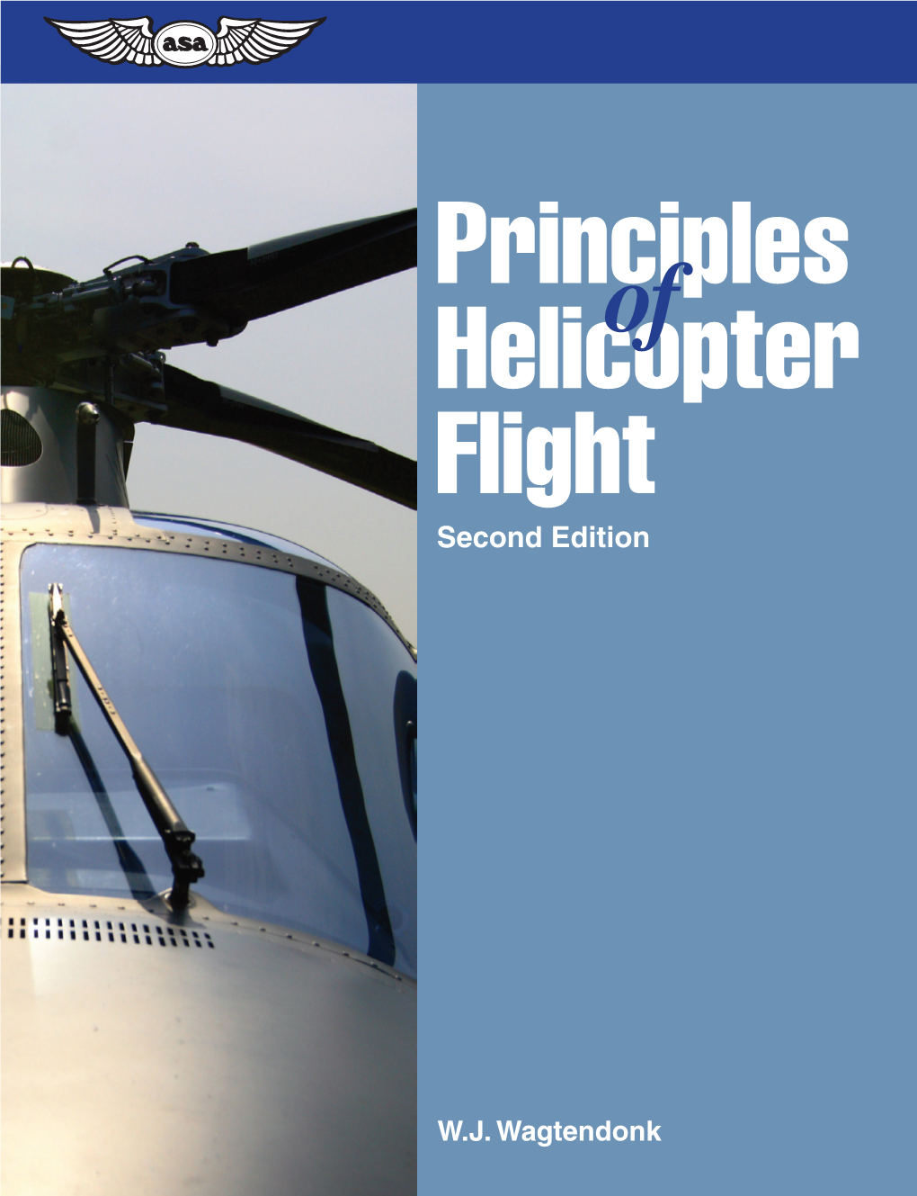 Principles of Helicopter Flight Acknowledgments Walter J