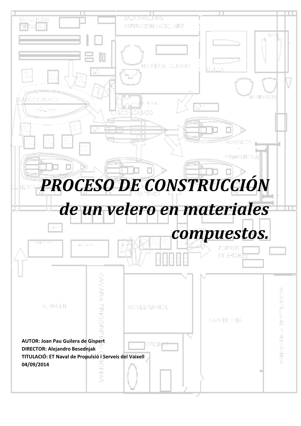 PROCESO DE CONSTRUCCIÓN De Un Velero En Materiales Compuestos