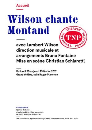 Avec Lambert Wilson Direction Musicale Et Arrangements Bruno Fontaine Mise En Scène Christian Schiaretti