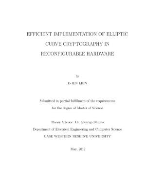Efficient Implementation of Elliptic Curve Cryptography in Reconfigurable Hardware