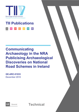 Communicating Archaeology in the NRA Publicising Archaeological Discoveries on National Road Schemes in Ireland