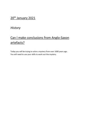 20Th January 2021 History Can I Make Conclusions from Anglo-Saxon