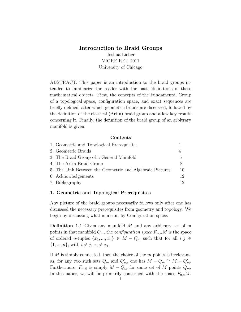 Introduction to Braid Groups Joshua Lieber VIGRE REU 2011 University of Chicago