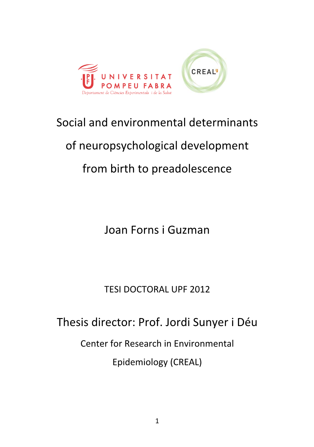 Social and Environmental Determinants of Neuropsychological Development from Birth to Preadolescence Joan Forns I Guzman Thesis