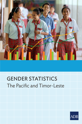 Gender Statistics: the Pacific and Timor-Leste