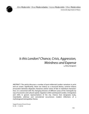 Is This London? Chance, Crisis, Aggression, Weirdness and Expense by Amy Sergeant