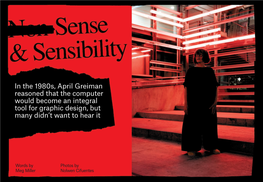 In the 1980S, April Greiman Reasoned That the Computer Would Become an Integral Tool for Graphic Design, but Many Didn’T Want to Hear It