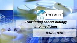 Translating Cancer Biology Into Medicines