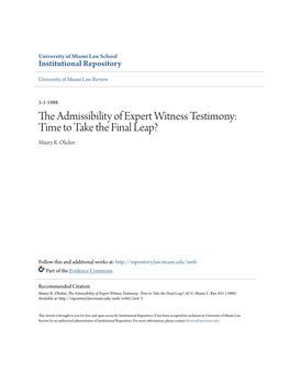 The Admissibility of Expert Witness Testimony: Time to Take the Final Leap? Maury R