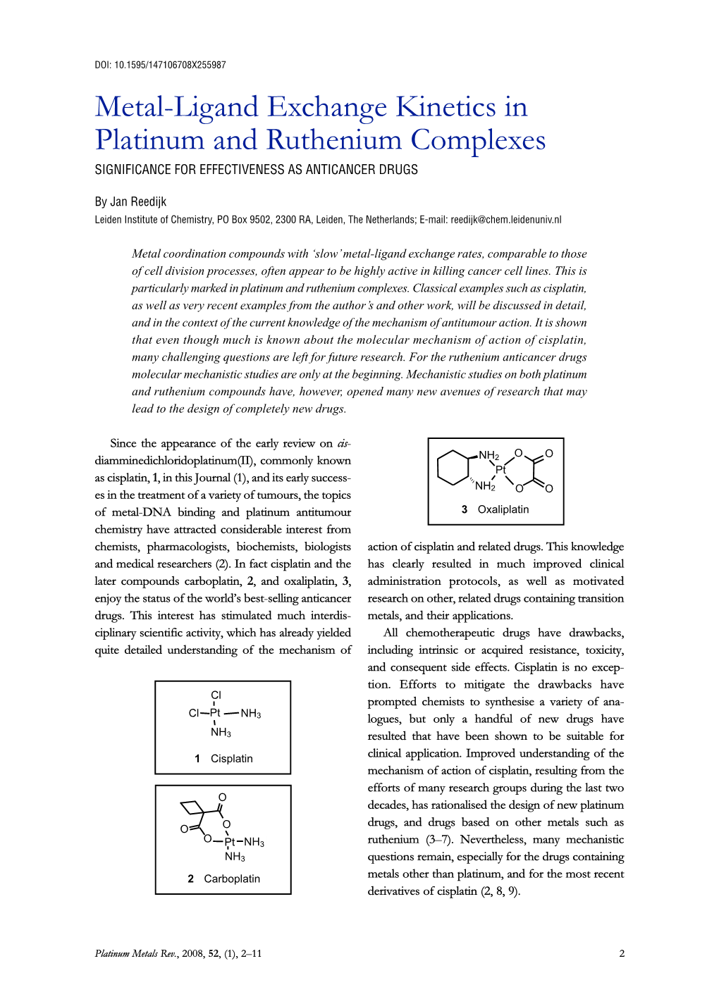 Metal-Ligand Exchange Kinetics in Platinum and Ruthenium Complexes SIGNIFICANCE for EFFECTIVENESS AS ANTICANCER DRUGS