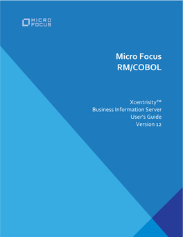Xcentrisity BIS User's Guide for RM/COBOL