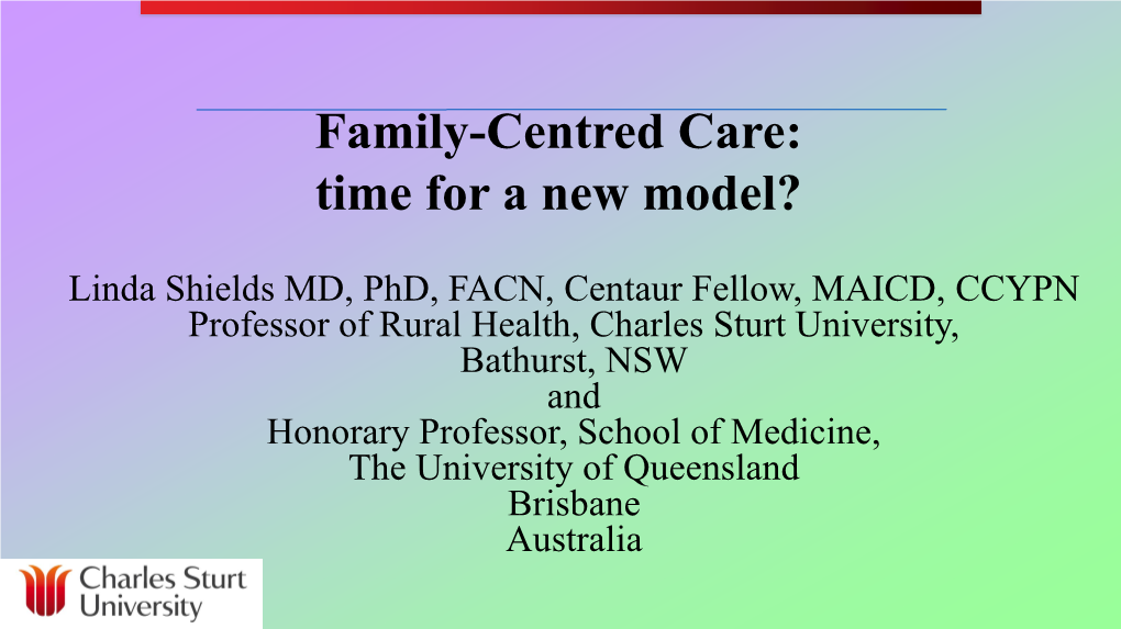 Family-Centred Care: Time for a New Model?